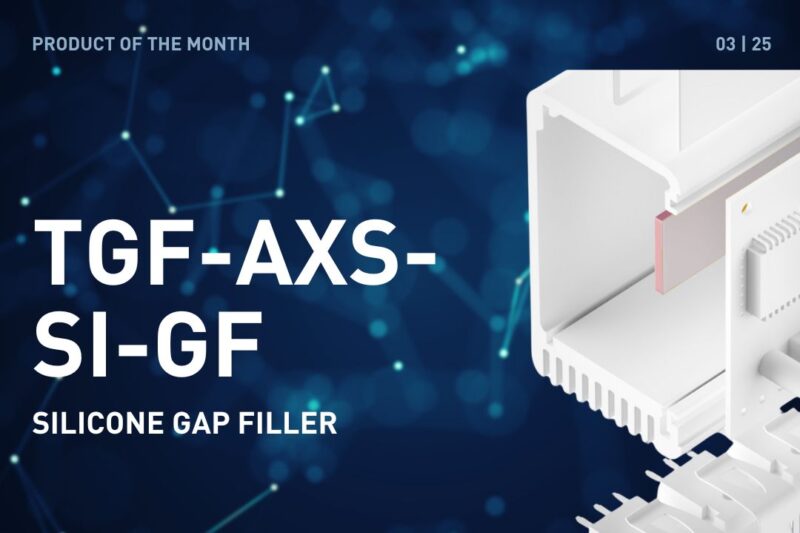 PRODUCT OF THE MONTH – March 2025: TGF-AXS-SI-GF (SILICONE GAP FILLER)
