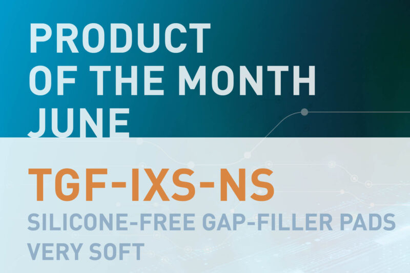 TGF-IXS-NS
SILICONE-FREE GAP-FILLER PADS / VERY SOFT